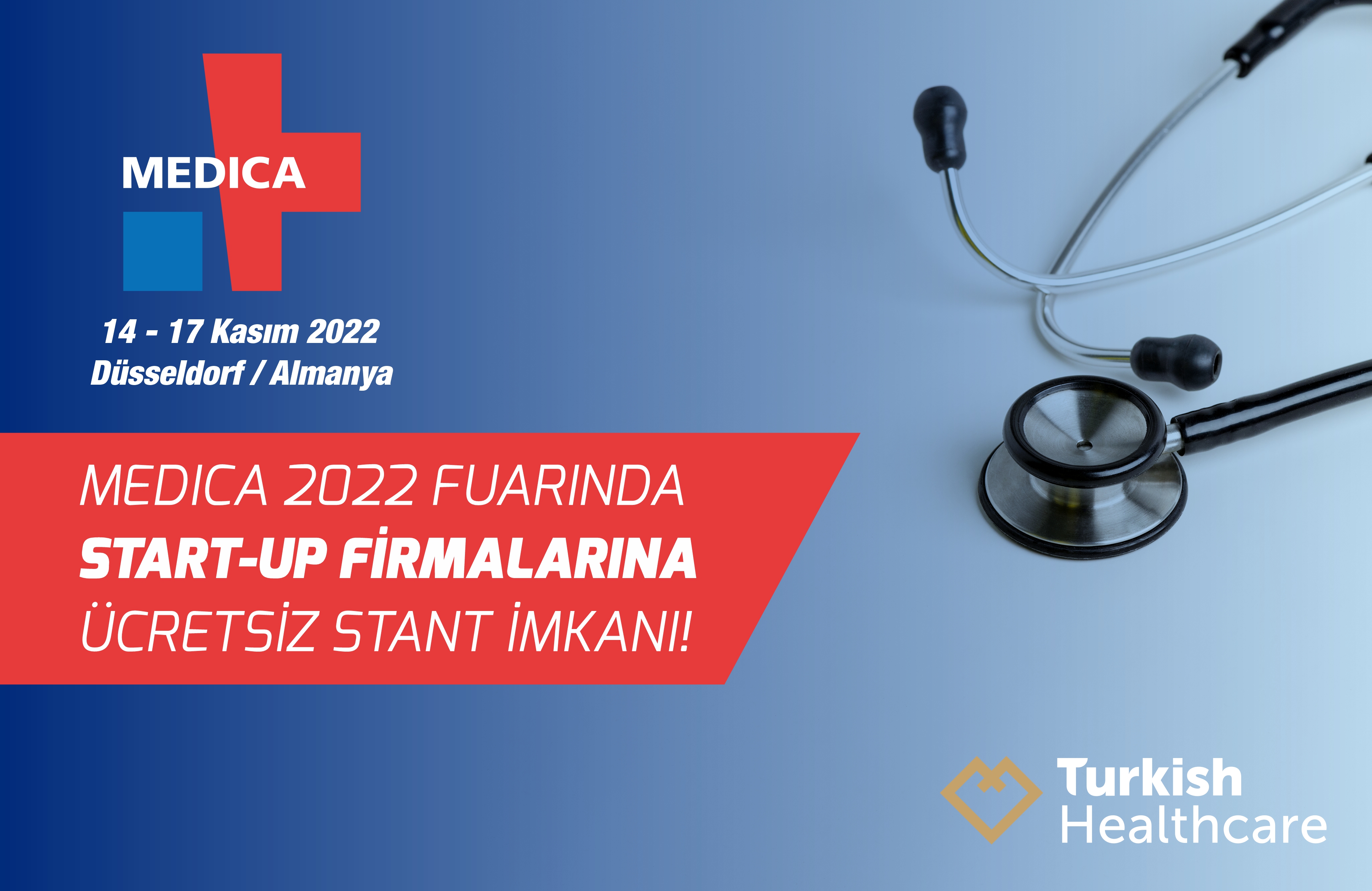 Medica 2022 Fuarında Start-Up Firmalarına Ücretsiz Stand İmkanı!